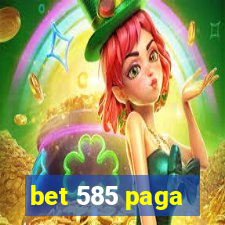 bet 585 paga